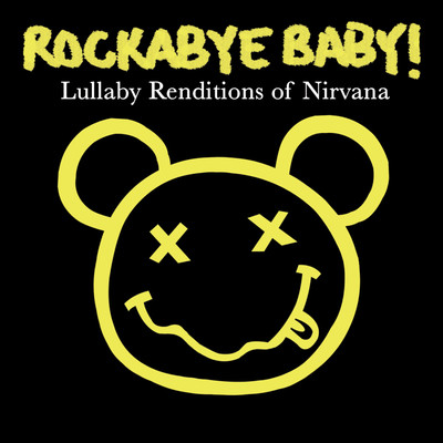 Leven van lawaai troon Smells Like Teen Spirit Song|Rockabye Baby!|Lullaby Renditions of Nirvana|  Listen to new songs and mp3 song download Smells Like Teen Spirit free  online on Gaana.com