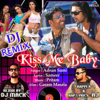 Kiss Me Baby - Dj Remix