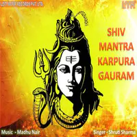 Shiv Mantra-Karpura Gauram