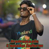 IRAIVANAALA UNNAKU INFORM