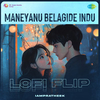 Maneyanu Belagide Indu - Lofi Flip