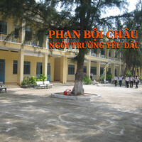 Phan Bội Châu Ngôi Trường Yêu Dấu