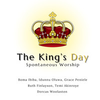 The King's Day (Spontaneous Worship)