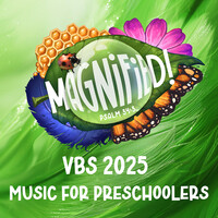 Magnified! VBS 2025 Music for Preschoolers