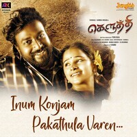 Inum Konjam Pakathula Varen (From "Keluthi")