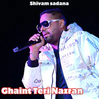 Ghaint Teri Nazran