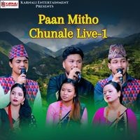 Paan Mitho Chunale, Pt. 1 (Live)