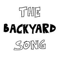 The Backyard Song