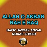 Allah O Akbar Rah E Haq