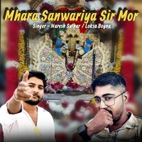 Mhara Sanwariya Sir Mor