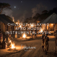 Chillout Relaxing (Afro House Instrumental Music)