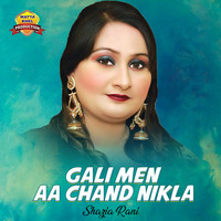 Gali Men Aa Chand Nikla