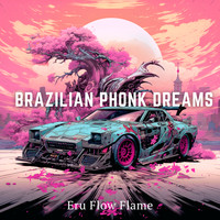 Brazilian Phonk Dreams