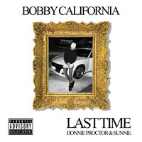 Last Time (feat. Donnie Proctor & Sunnie)