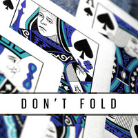 Don't Fold