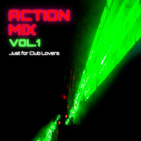 Action Mix, Vol. 1 : Just for Club Lovers