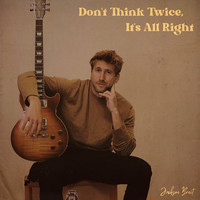 Don't Think Twice, It's All Right