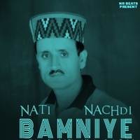 Nati Nachdi Bamniye