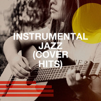Instrumental Jazz (Cover Hits)