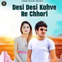 Desi Desi Kahve Re Chhori