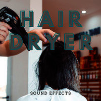Hair Dryer Sound Effects Song Download: Hair Dryer Sound Effects MP3 Song  Online Free on 