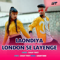 Laondiya London Se Layenge