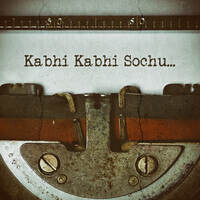 Kabhi Kabhi Sochu