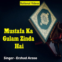 Mustafa Ka Gulam Zinda Hai