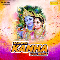 Sonotek Kanha Holi Remix