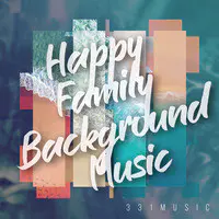Happy Family Background Music