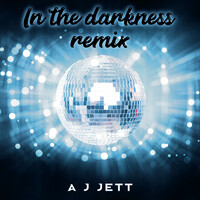 In the Darkness (Remix)