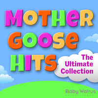 Mother Goose Hits (The Ultimate Collection)
