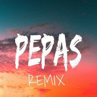 Pepas (Remix)