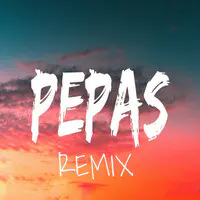 Pepas (Remix)