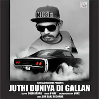 Juthi Duniya Di Gallan