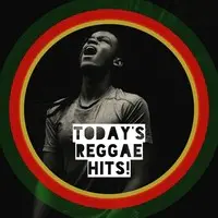 Today's Reggae Hits!