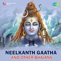 Neelkanth Gaatha And Other Bhajans