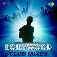 Bollywood Club Mixes