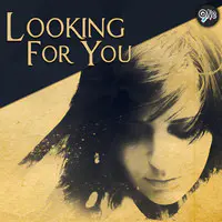 Looking For You