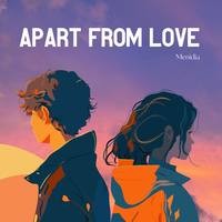 Apart From Love