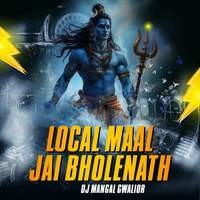 Local Maal Jai Bholenath