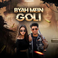 Byah Mein Goli