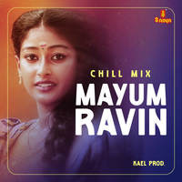 Mayum Ravin - Chill Mix