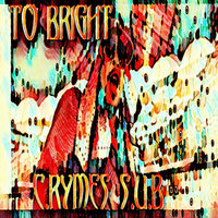 To Bright