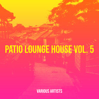 Patio Lounge House Vol. 5