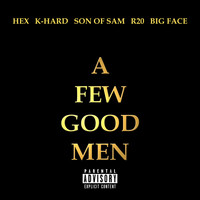 A Few Good Men (feat. H.E.X, Son of Sam, R20 & Big Face)