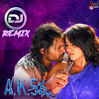 AK. 56 DJ Remix
