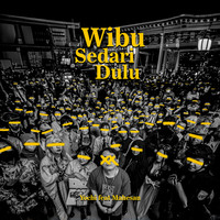 Wibu Sedari Dulu