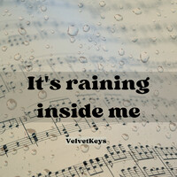 It's Raining Inside Me