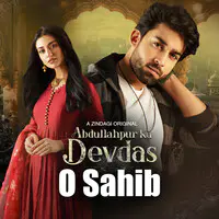 O Sahib (From "Abdullahpur Ka Devdas")